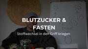 Blutzuckerspiegel & Intervallfasten.
