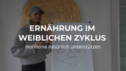 Ernährung im weiblichen Zyklus.