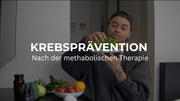 Krebsprävention nach der metabolischen Therapie.
